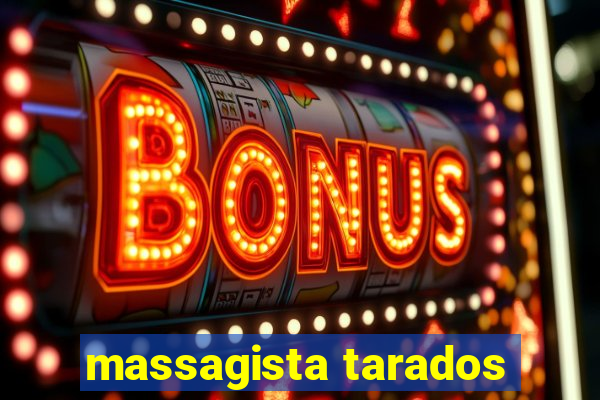 massagista tarados